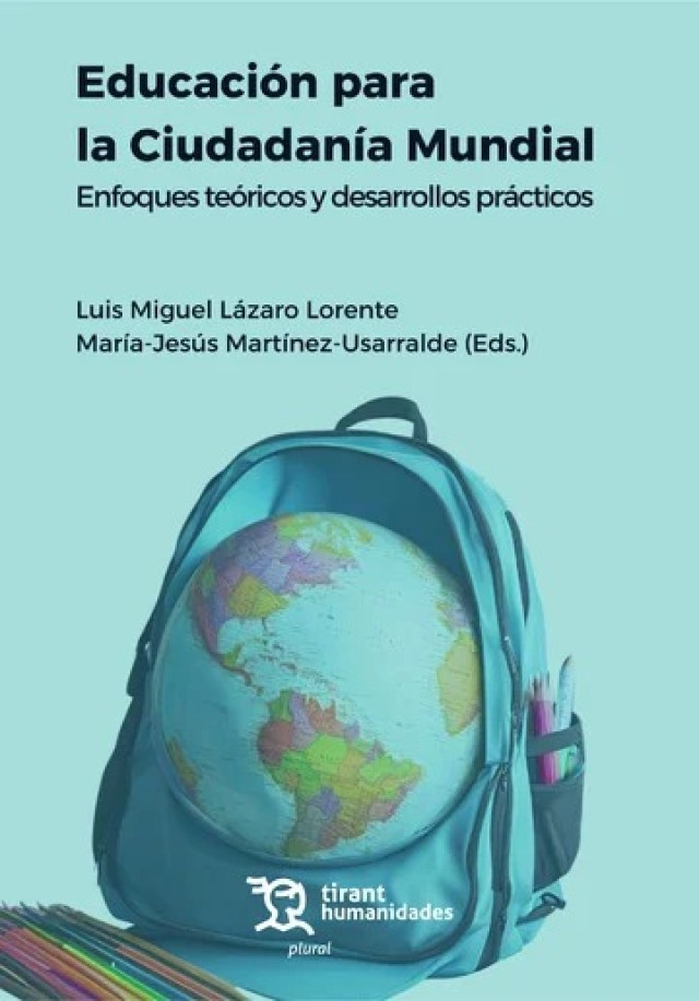 Educación para la Ciudadanía Mundial. Enfoques teóricos y desarrollos prácticos